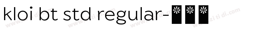 kloi bt std regular字体转换